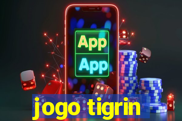 jogo tigrin